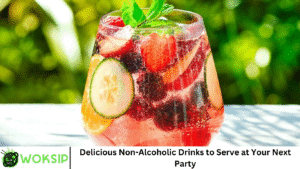Delicious Non-Alcoholic Drinks to Serve at Your Next Party