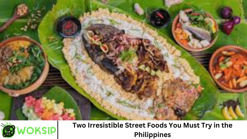 Two Irresistible Street Foods You Must Try in the Philippines