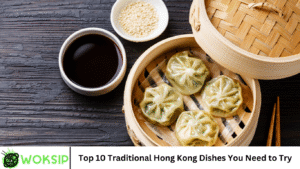 Top 10 Traditional Hong Kong Dishes You Need to Try