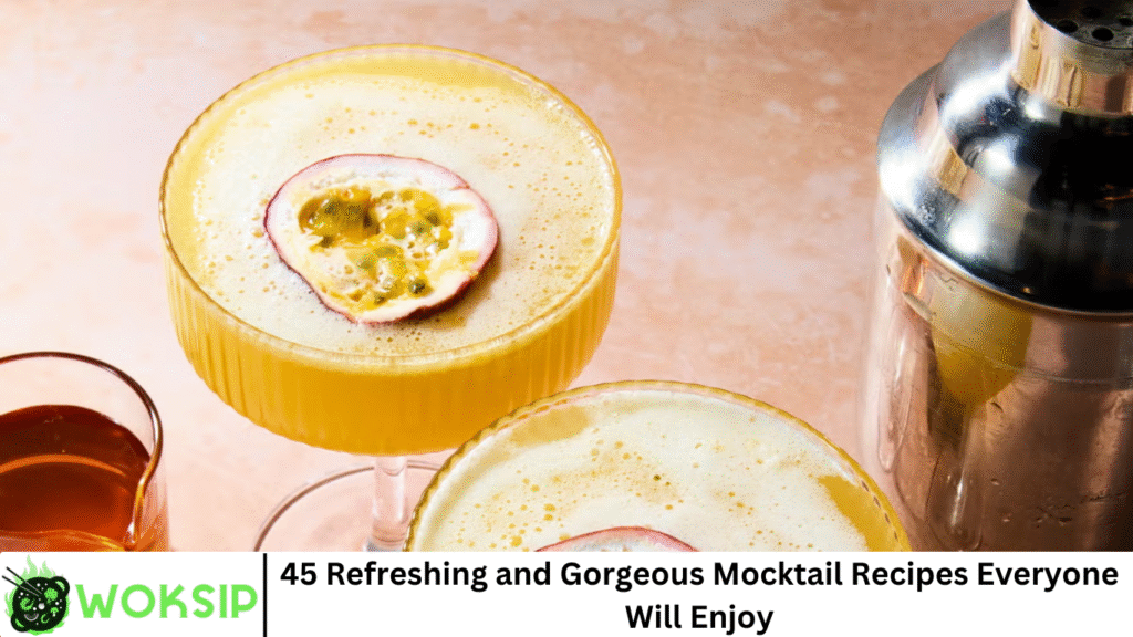 45 Refreshing and Gorgeous Mocktail Recipes Everyone Will Enjoy