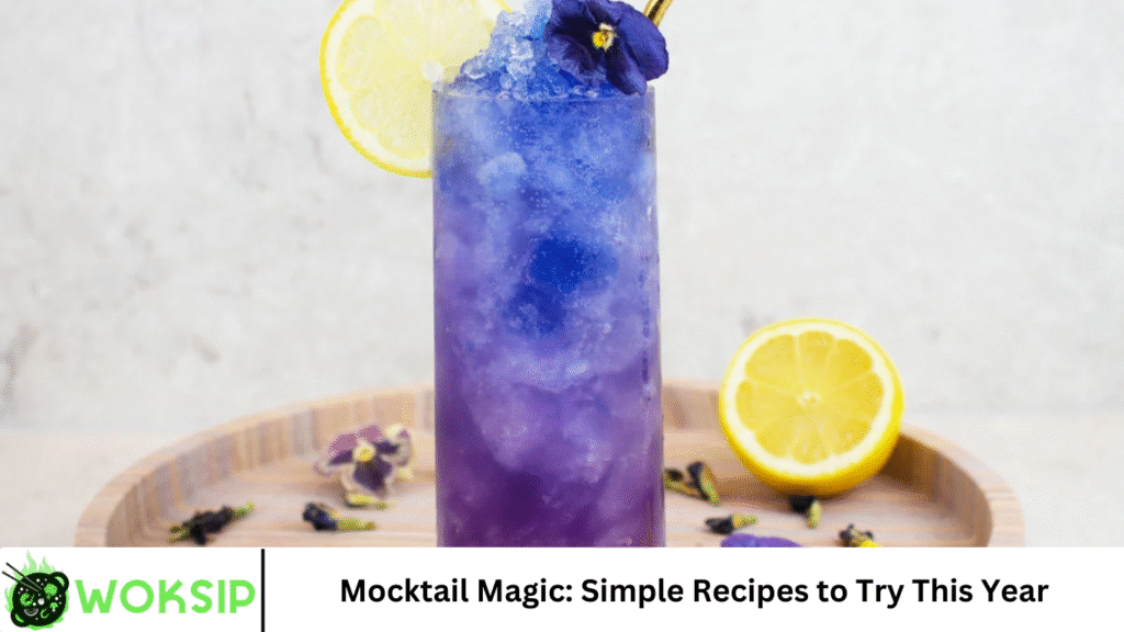 Mocktail Magic: Simple Recipes to Try This Year