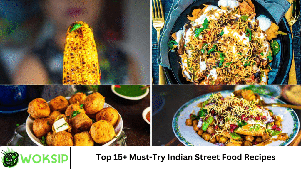 Top 15+ Must-Try Indian Street Food Recipes
